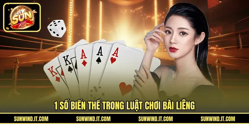 1 số biến thể trong luật chơi bài liêng