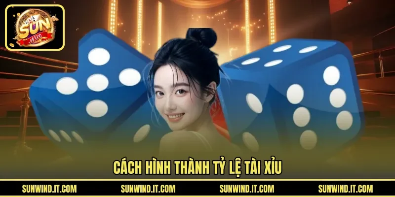 Cách hình thành tỷ lệ tài xỉu 