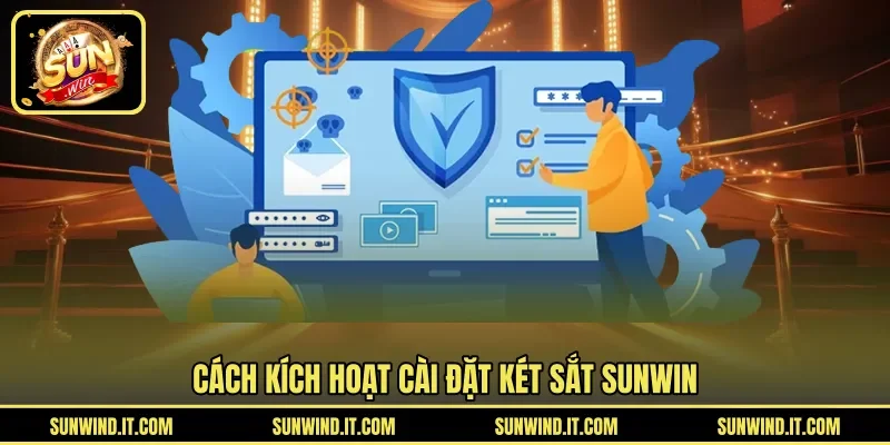 Cách kích hoạt cài đặt két sắt SUNWIN
