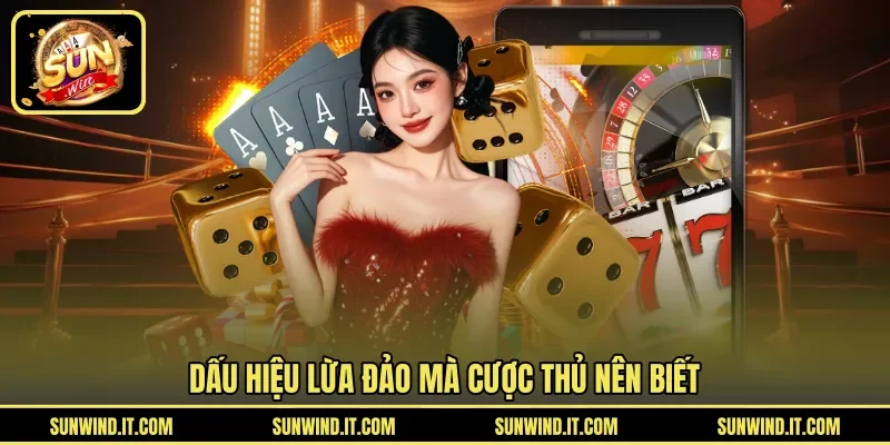 Dấu hiệu lừa đảo mà cược thủ nên biết