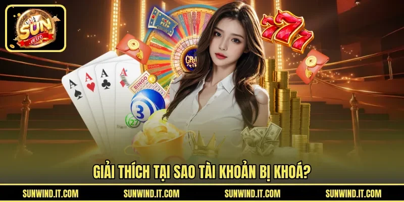 Giải thích tại sao tài khoản bị khoá?