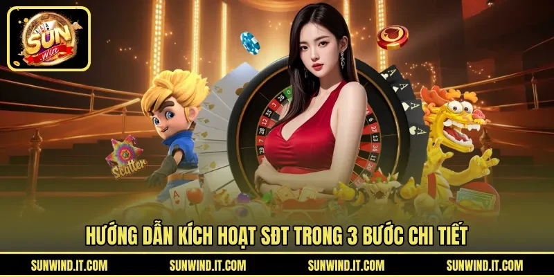 Hướng dẫn kích hoạt SĐT trong 3 bước chi tiết