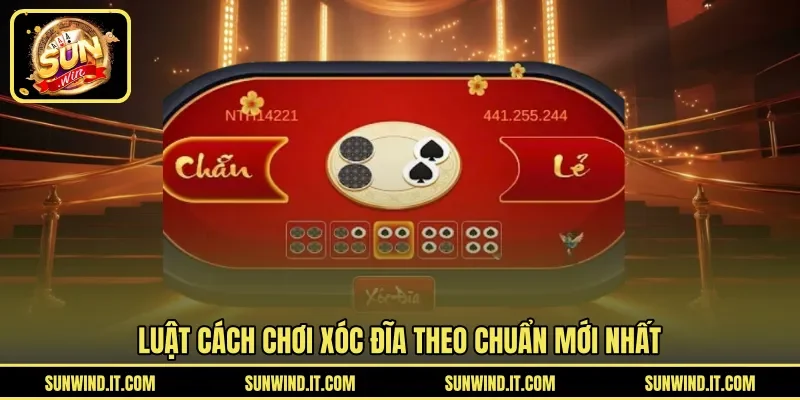 Luật cách chơi xóc đĩa theo chuẩn mới nhất