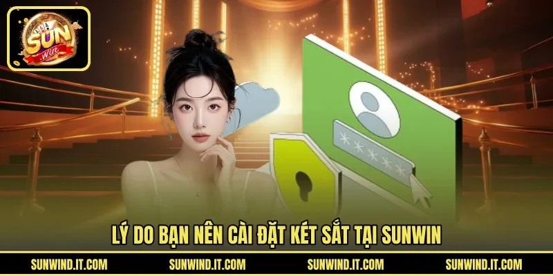 Lý do bạn nên cài đặt két sắt tại SUNWIN