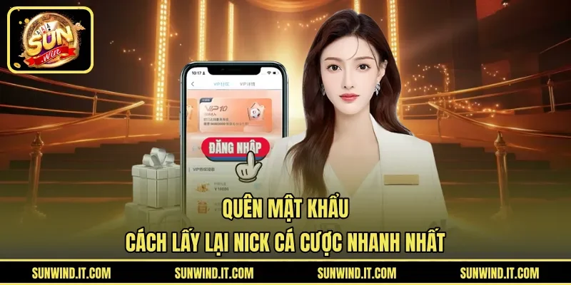 Quên Mật Khẩu – Cách Lấy Lại Nick Cá Cược Nhanh Nhất